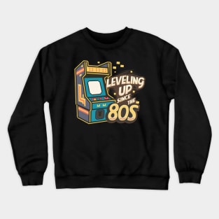 Leveling up since the 80s Crewneck Sweatshirt